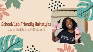 Quick Hairstyles for School/Lab (Type 4 Hair) | Day in the Life of a PhD Student