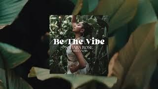 Sahara Rose - Be The Vibe ft WillyNoir