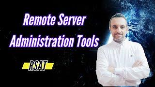 Remote Server Administration Tools (RSAT)