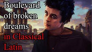 Greenday - Boulevard of Broken Dreams in Classical Latin (Bardcore/Medieval style)