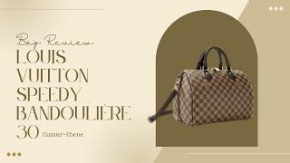 Louis Vuitton Speedy Bandouliere 30 Damier Ebene Review | Premier Finds