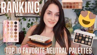 RANKINGTOP 10 NEUTRAL EYESHADOW PALETTES | FAVORITE  EYESHADOW PALETTES 2022 | NEUTRAL LOVERS DREAM