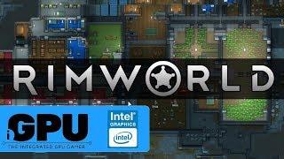 RimWorld on Intel HD Graphics | 4GB RAM | Will it iGPU?