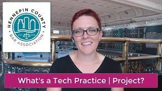 New HCBA CLE - Tech Practice | Projects - What is it?