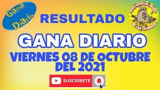 RESULTADO GANA DIARIO DEL VIERNES 08 DE OCTUBRE DEL 2021 /LOTERÍA DE PERÚ/