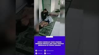 Beredar Sebuah Video pendek, Merekam Remaja ABG Tiduran Berduaan Ditempat Ibadah