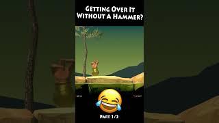 Getting Over It Without The Hammer 1/2
