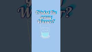 Trink mal Wasser!!!