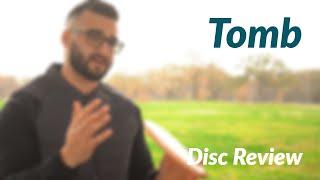 Disc Review - Infinite Discs - Tomb