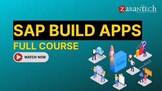 SAP Build Apps Full Course | ZaranTech