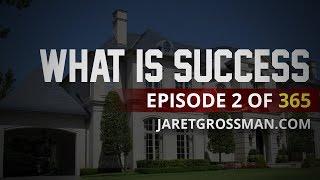 What is Success? (#2 of 365)