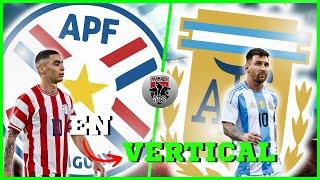 EN VERTICAL  PARAGUAY vs ARGENTINA  Eliminatorias Copa del Mundo / Partido en Directo