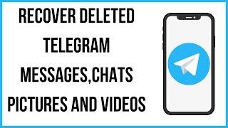 How To Recover Deleted Telegram Chat Messages And Photos (2024)