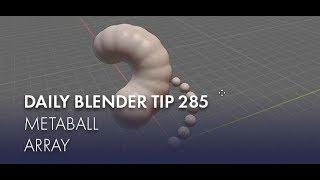 Daily Blender Tip 285 - Metaball Array (Blender 2.8)