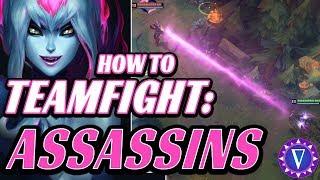 How To Teamfight As An Assassin (in 10 minutes)