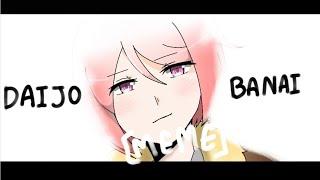 Daijobanai[MEME]|FlipaClip|{AU}