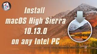 How to Install MacOS High Sierra 10.13 on any Intel PC