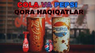 PEPSI va COLA ning siz bilmagan qora haqiqatlari!