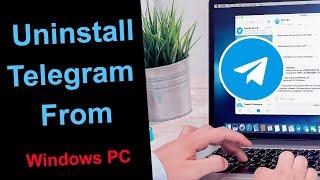 How to Uninstall Telegram App from Windows PC?