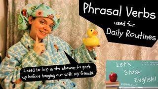 Phrasal Verbs for Everyday Life: 32 Daily Routine Phrasal Verbs in English!