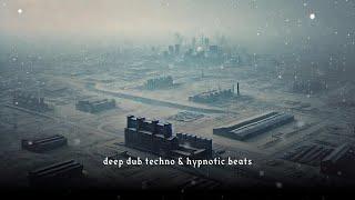 Deep Dub Techno & Hypnotic Beats #01