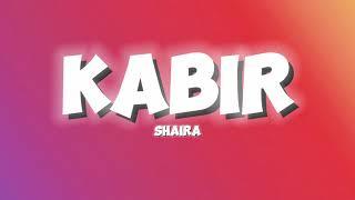 Shaira - Kabir (Lyrics)