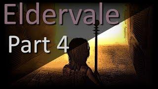 Eldervale Part 4