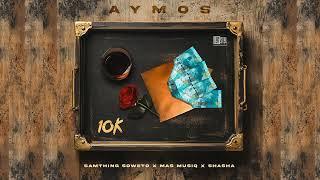 Aymos , Samthing Soweto & Mas Musiq (Ft Sha Sha) - 10K Yey'Nkomo [Official Audio]