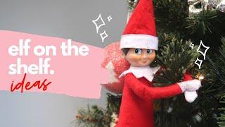 ELF ON THE SHELF IDEAS | FAVOURITES THAT KIDS LOVE!