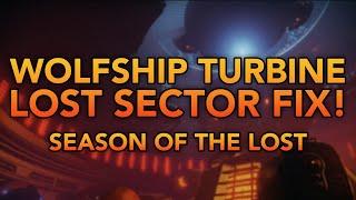 Wolfship Turbine Lost Sector Bug Fix! | Destiny 2: Season of the Lost