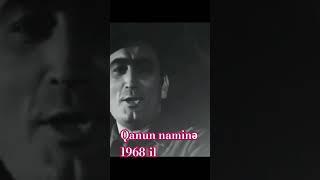 "Qanun naminə Mehman" (1968)           Hacıbaba Bağırov.