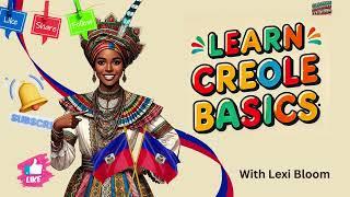 Lexi Bloom  lets learn Creole basics