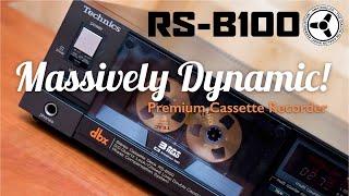 Technics RS-B100: Massively Dynamic Premium Cassette Recorder!