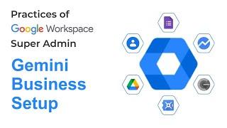 How to Setup Gemini Business in Google Workspace | Google Admin Guide