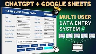 How To Use ChatGPT To Make A Multi User Data Entry Form In Google Sheet