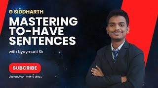 To-have sentences explained by Nyaymurti sir | G Siddharth English Speaking  academy.