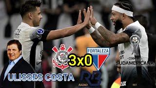 Corinthians 3 x 0 Fortaleza ULISSES COSTA Sudamericana 2024