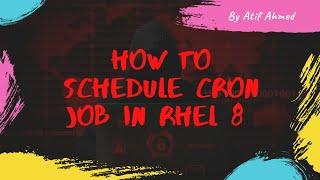 How to Schedule Cron Job In RHEL 8