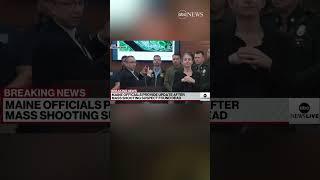 Maine officials give update on mass shooting suspect