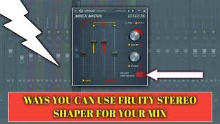 Ways You Can Use Fruity Stereo Shaper For Your Mix