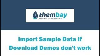 [ThemBay Themes] Import Sample Data if Download Demos don't work