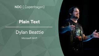 Plain Text - Dylan Beattie - NDC Copenhagen 2022