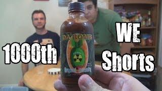 1000th WE Shorts - Da' Bomb Beyond Insanity Hot Sauce