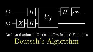 Deutsch's Algorithm: An Introduction to Quantum Computing Oracles