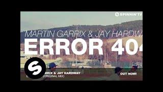 Martin Garrix & Jay Hardway - Error 404 (Original Mix)