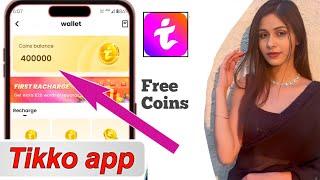 Tikko live app free coins - Tikko app unlimited coins - Tikko app