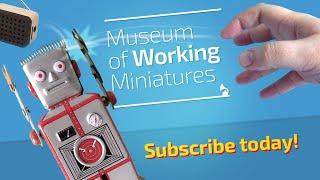 SUBSCRIBE TO SEE MORE COLIN here at The Museum of Working Miniatures!