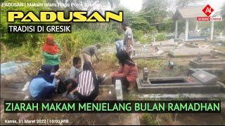 TRADISI GRESIK | PADUSAN Ziarah Makam Menjelang Bulan Ramadhan | Makam Islam Tlogo Pojok Gresik