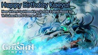 Happy Birthday Kaeya! (Part 2) Road to 1K Subs! Come chill! | [ Genshin Impact 5.2 ]