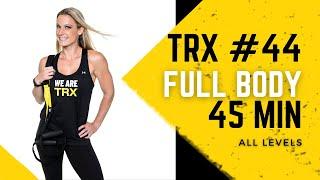 TRX with Shana #44 - 45 Minute Full Body Strength and Conditioning